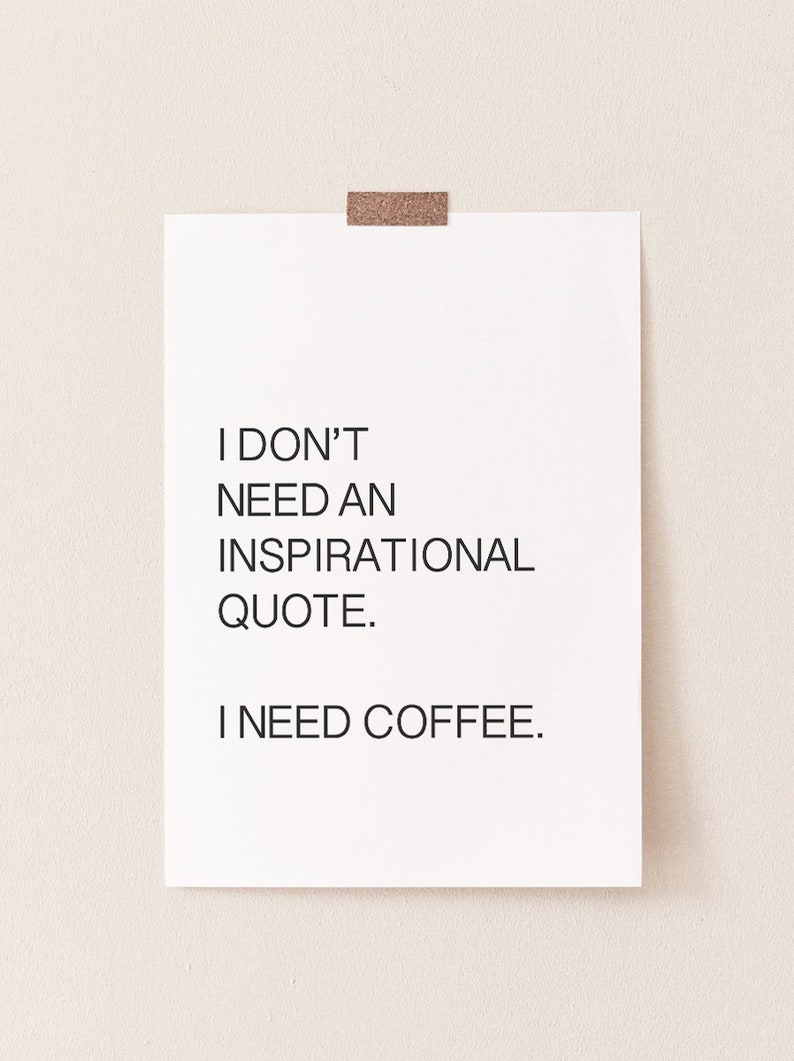 Quote Prints  I need coffee Print  Printable Quote  Digital Print  Digital Download  Quote Poster  Quote Wall Art  Coffee Lover Gift  Prints