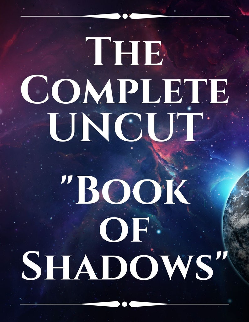 The Complete Uncut Book of Shadows   Digital Ebook   PDF   2462 Pages  Printable Instant Download  Witch Wicca Witchcraft Magick Handbook