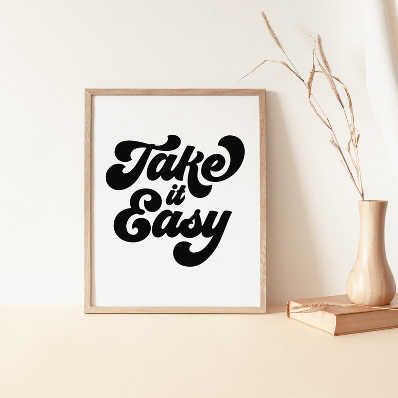 Take It Easy Print Quote  Wall Art Quotes  Typography Print  Digital Download  Digital Prints  Wall Art  Printable Quotes