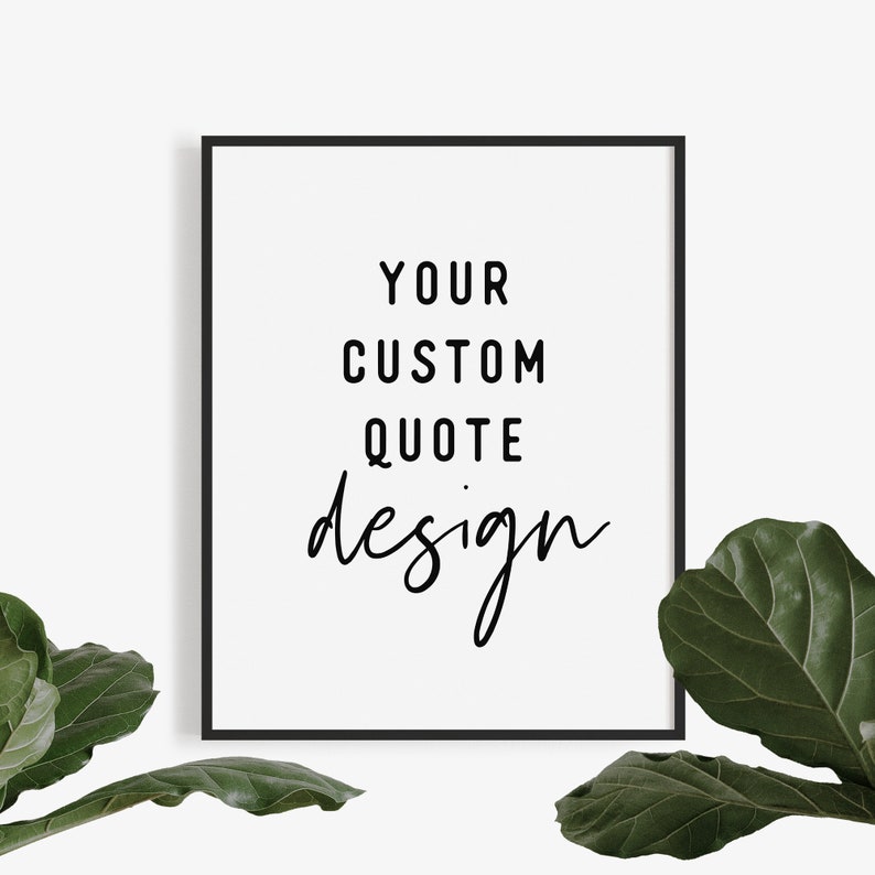 Custom quote print  Printable wall art  Custom signs  Gift under 10  Digital download  Custom print  Your text here