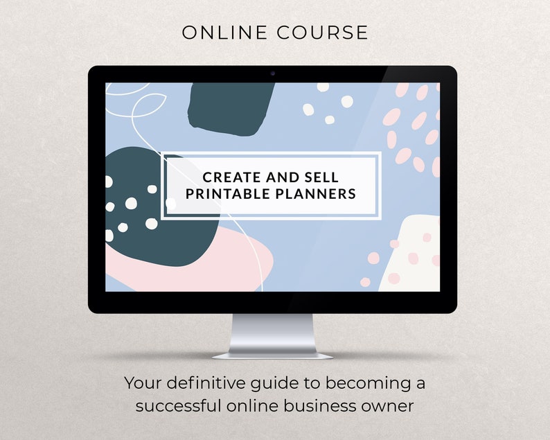 Create and Sell Printable Planners Online Course  Sell Digital Products Etsy Course  Etsy Shop  Passive Income Online Business Course