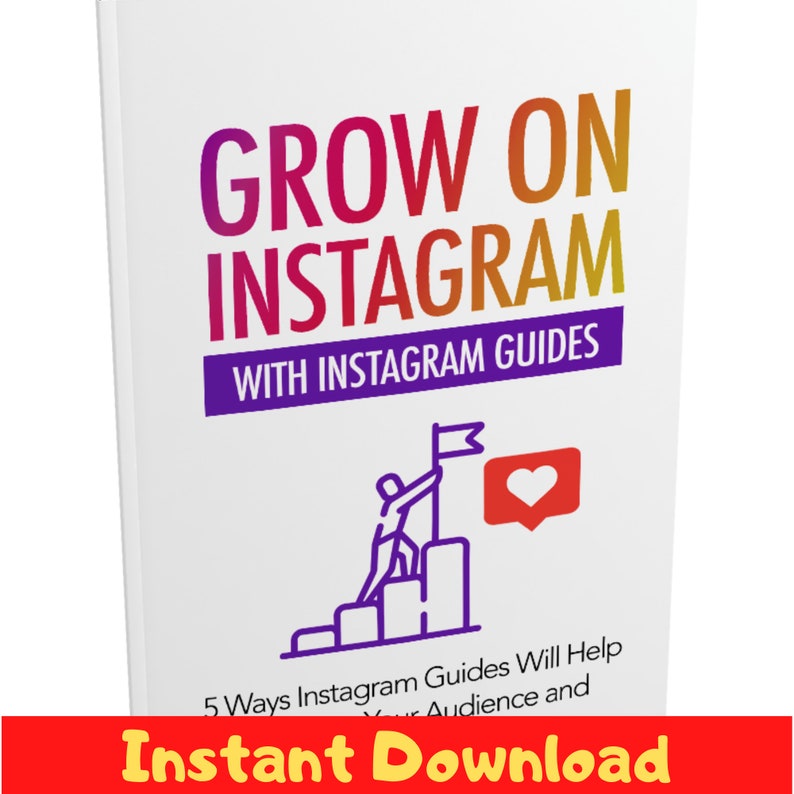 Grow On Instagram With Instagram Guides Ebook