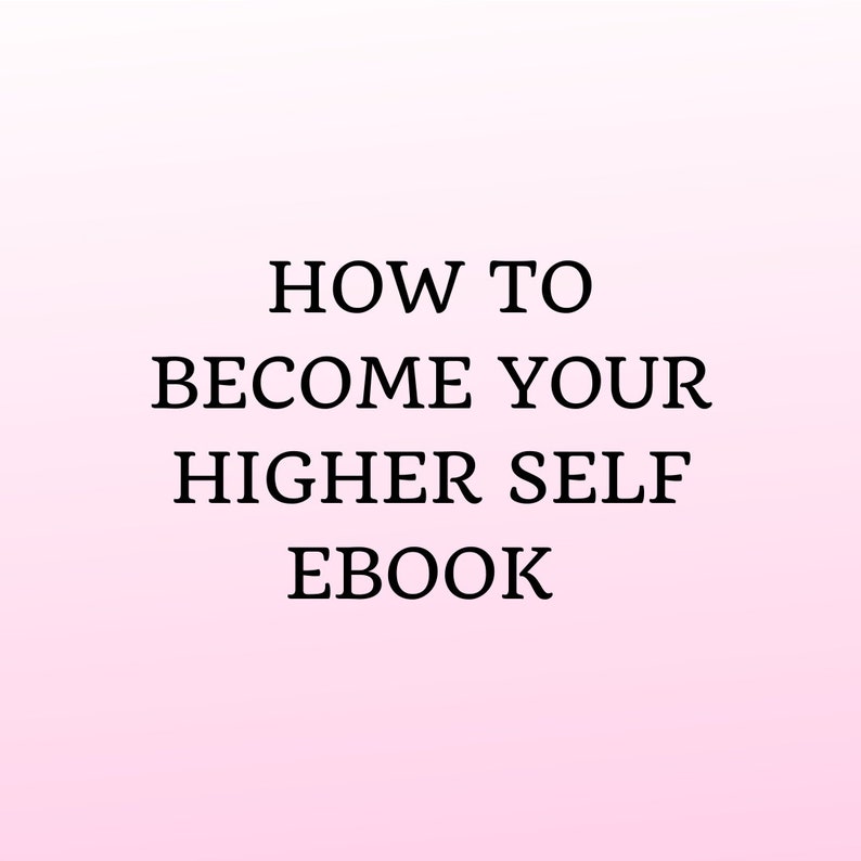 Become Your Higher Self eBook