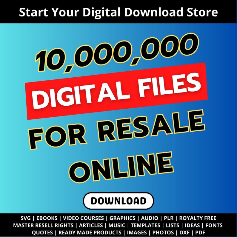 10 000 000 Digital Products Bundle  EbooksSVGPDFVideo Courses  Resell Rights  Make Money Online  Start A Digital Download Business