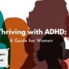 A Guide For Women ADHD E Book Printable Digital Downloadable Wellness
