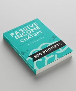 Passive Income with ChatGPT (The Ultimate Prompt Engineering Guide for Beginners advanced practitioners) eBook  digital download  print