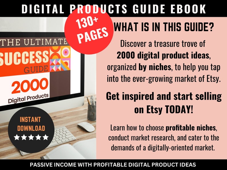 Ultimate Success Guide 2000 Digital Products Ideas To Sell on Etsy For Passive Income  Bestsellers Digital Downloads  Small Business Tips