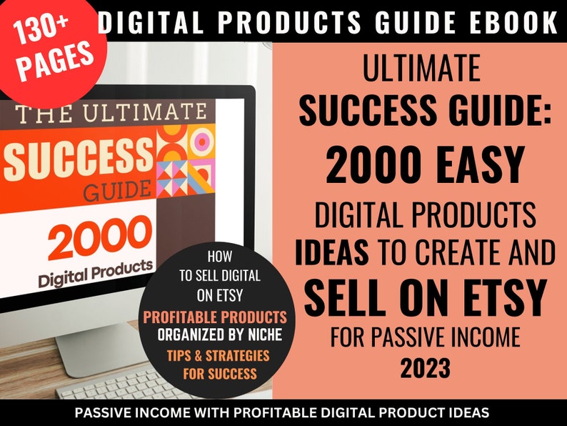Ultimate Success Guide 2000 Digital Products Ideas To Sell on Etsy For Passive Income  Bestsellers Digital Downloads  Small Business Tips