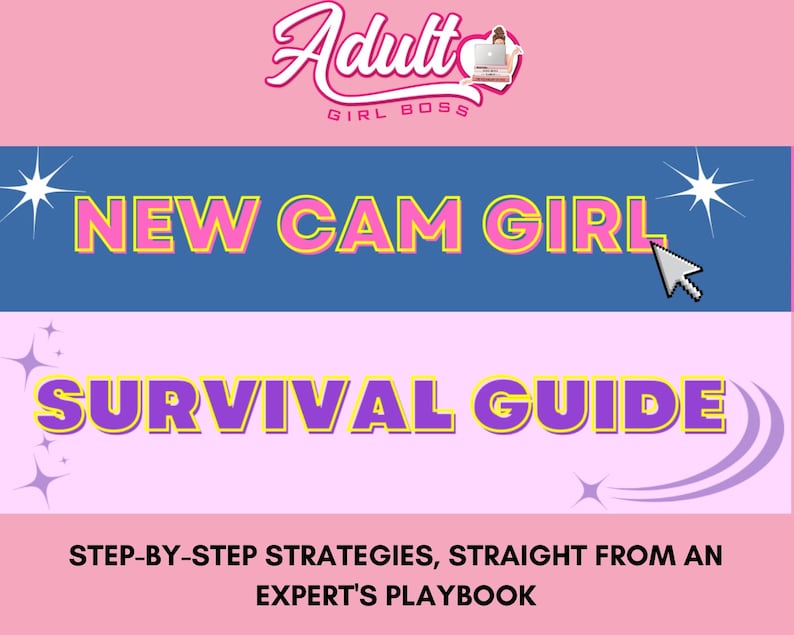 Expert s Cam Girl Survival Guide eBook   Empower  Prosper  Increase Your Income   Digital Download