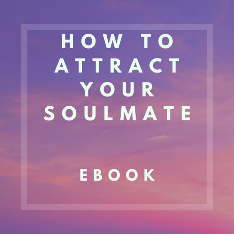 Find Your Soulmate eBook   Ultimate Guide to Attracting True Love and Lasting Connection   Relationship Coaching Book   Digital Download