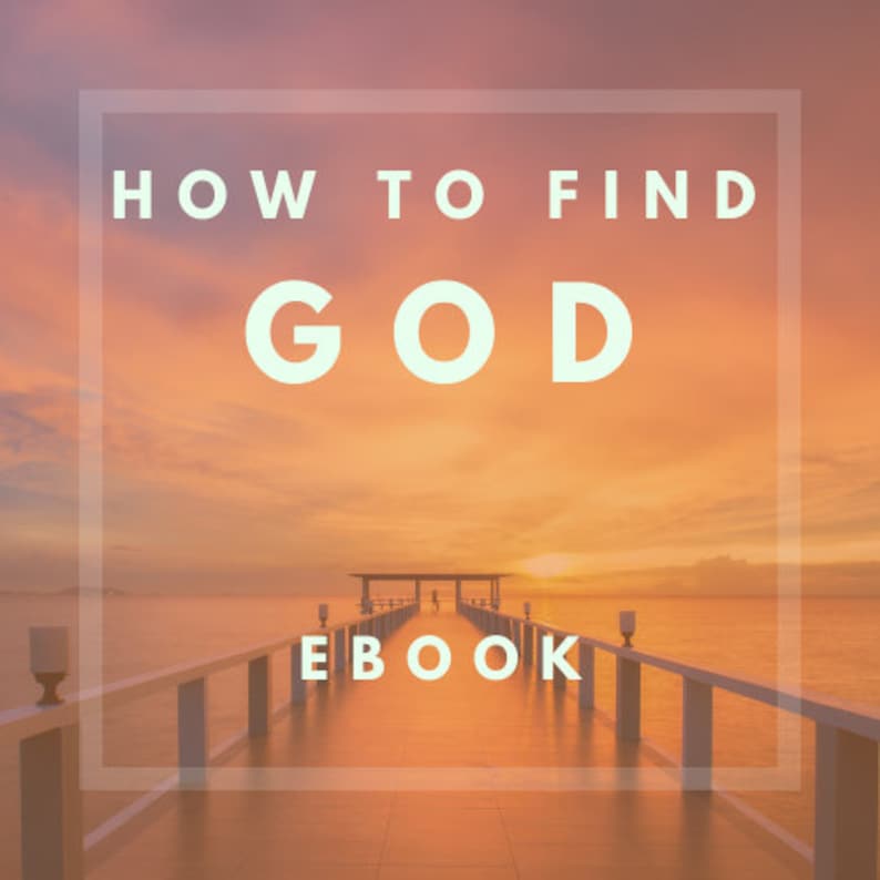 How to Find God The Truth Revealed eBook  Connecting with God and Religion  Spiritual Guide  Personal Transformation  Digital Download