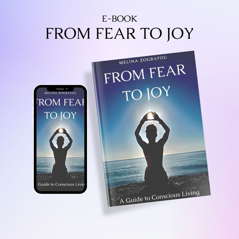E book From Fear to Joy a guide to conscious living By Melina Zografou