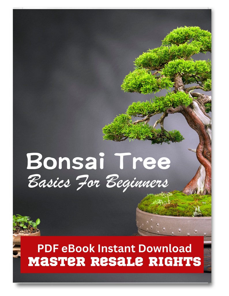 Bonsai Tree  Master Resell Rights  Printable  Digital Book  Downloadable eBook  How to Guide  Commercial Use  Instant Download  PDF